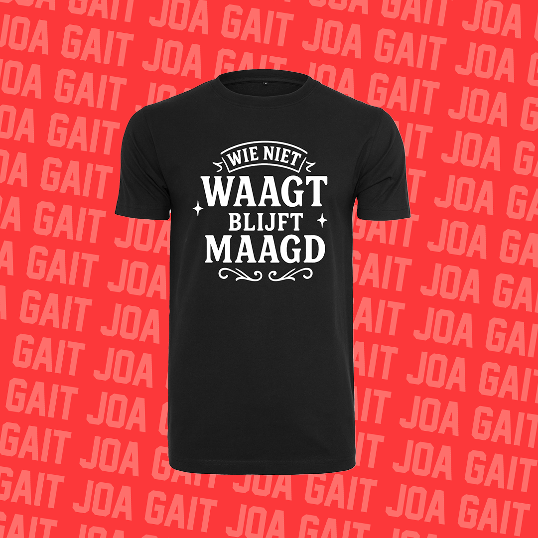 Wie niet waagt, blijft maagd shirt ('N Zwatn)
